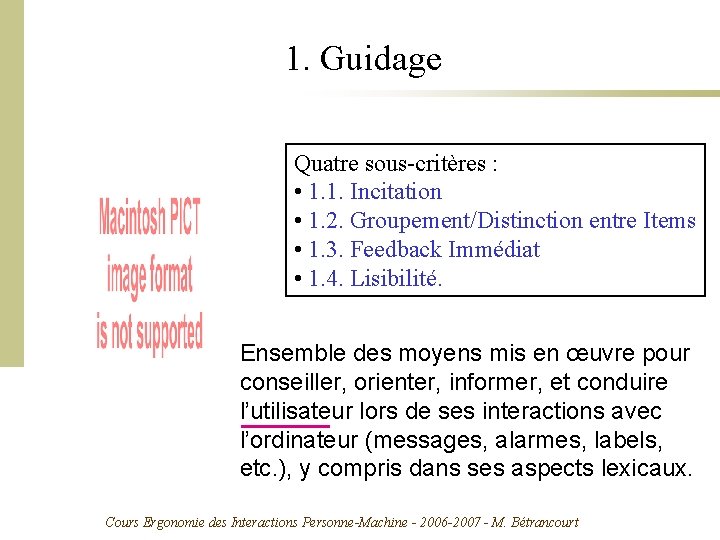 1. Guidage Quatre sous-critères : • 1. 1. Incitation • 1. 2. Groupement/Distinction entre