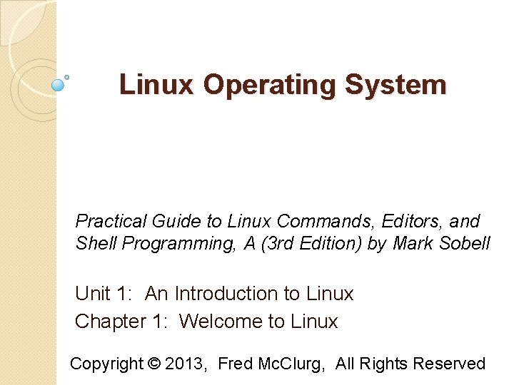 Linux Operating System Practical Guide to Linux Commands, Editors, and Shell Programming, A (3