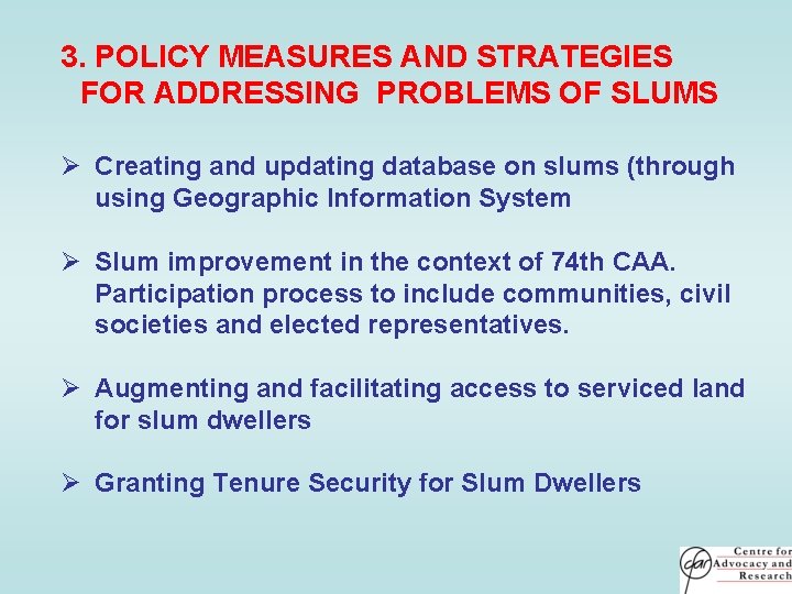 3. POLICY MEASURES AND STRATEGIES FOR ADDRESSING PROBLEMS OF SLUMS Ø Creating and updating 3. POLICY MEASURES AND STRATEGIES FOR ADDRESSING PROBLEMS OF SLUMS Ø Creating and updating