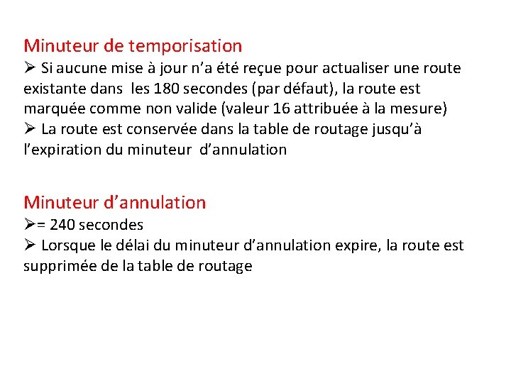 Minuteur de temporisation Ø Si aucune mise à jour n’a été reçue pour actualiser