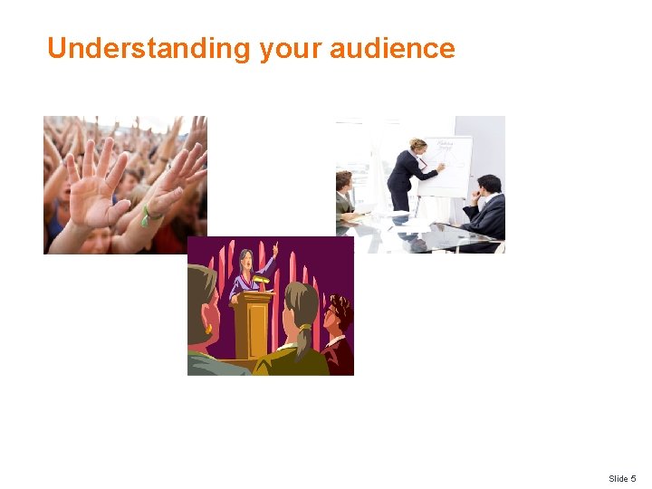 Understanding your audience Slide 5 