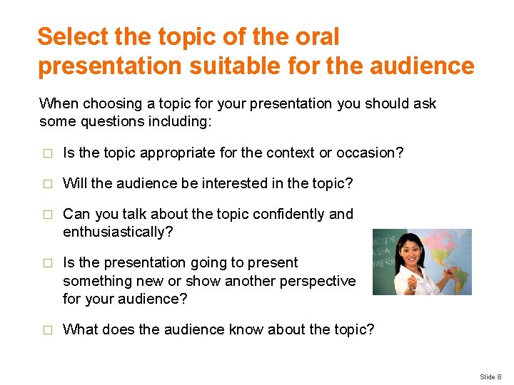 Select the topic of the oral presentation suitable for the audience When choosing a