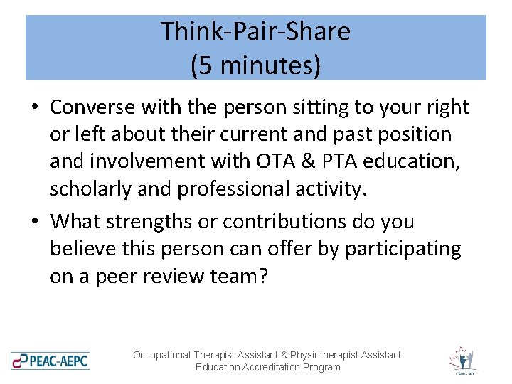 Think-Pair-Share (5 minutes) • Converse with the person sitting to your right or left