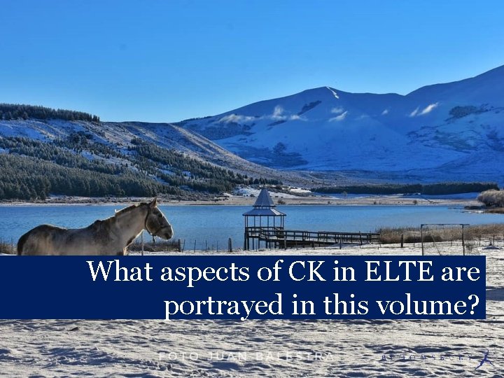 What aspects of CK in ELTE are portrayed in this volume? 