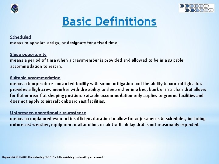 Basic Definitions Scheduled means to appoint, assign, or designate for a fixed time. Sleep