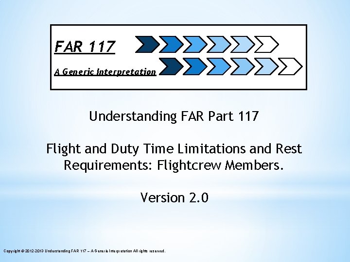 FAR 117 A Generic Interpretation Understanding FAR Part 117 Flight and Duty Time Limitations
