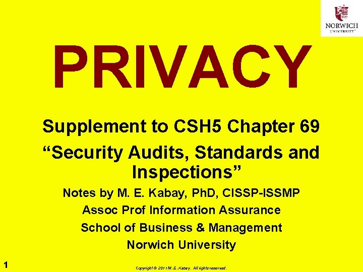 PRIVACY Supplement to CSH 5 Chapter 69 “Security Audits, Standards and Inspections” Notes by