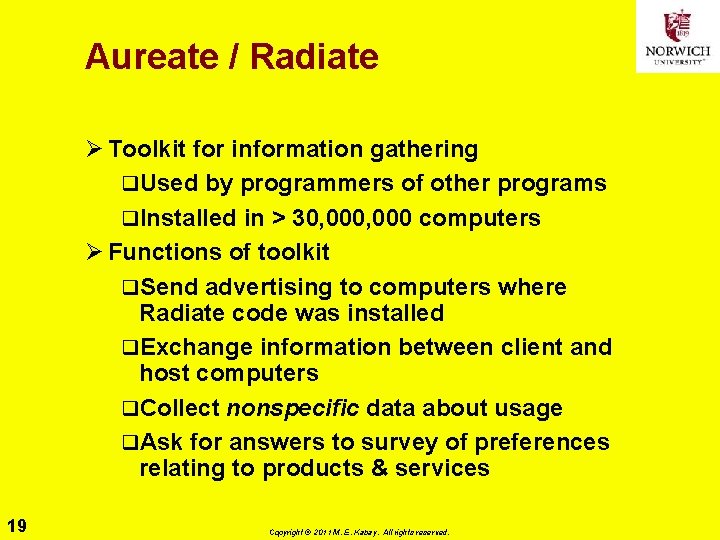 Aureate / Radiate Ø Toolkit for information gathering q. Used by programmers of other