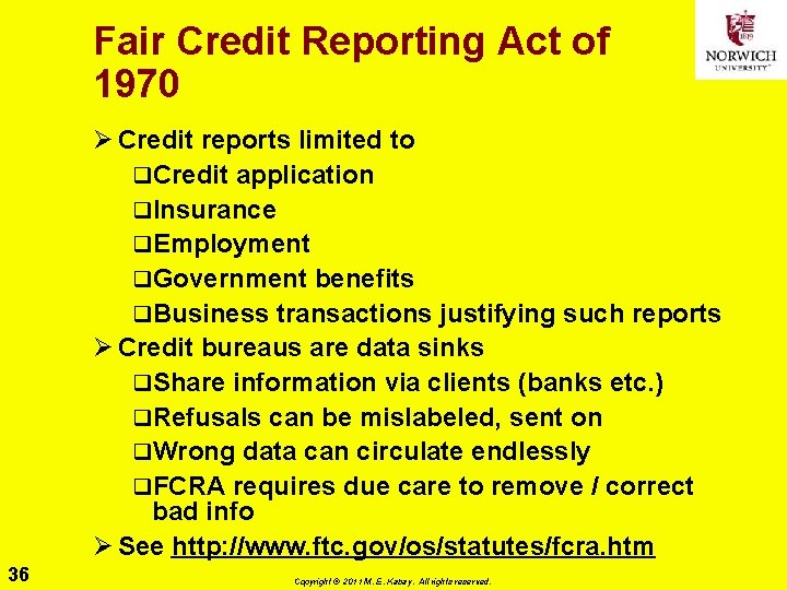 Fair Credit Reporting Act of 1970 Ø Credit reports limited to q. Credit application