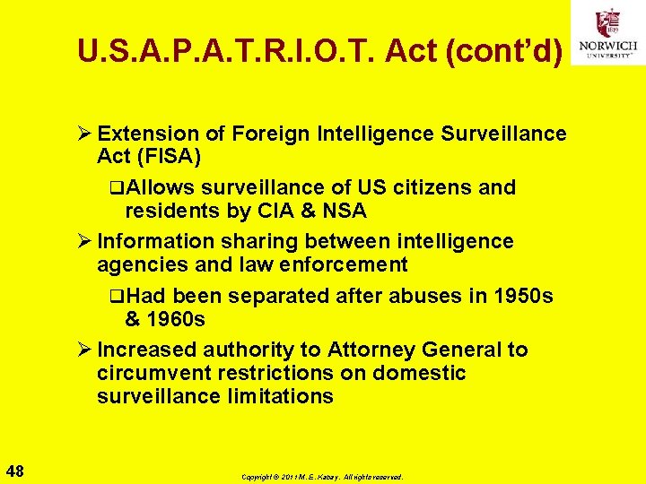 U. S. A. P. A. T. R. I. O. T. Act (cont’d) Ø Extension