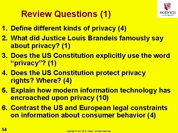 Review Questions (1) 1. Define different kinds of privacy (4) 2. What did Justice