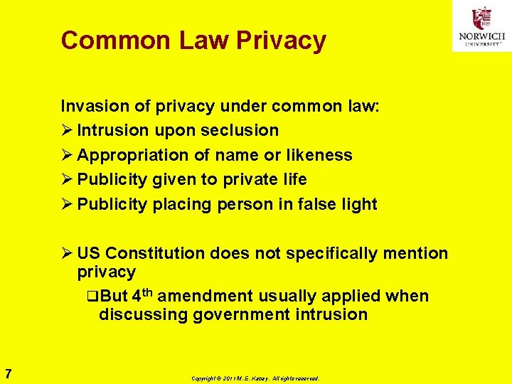 Common Law Privacy Invasion of privacy under common law: Ø Intrusion upon seclusion Ø