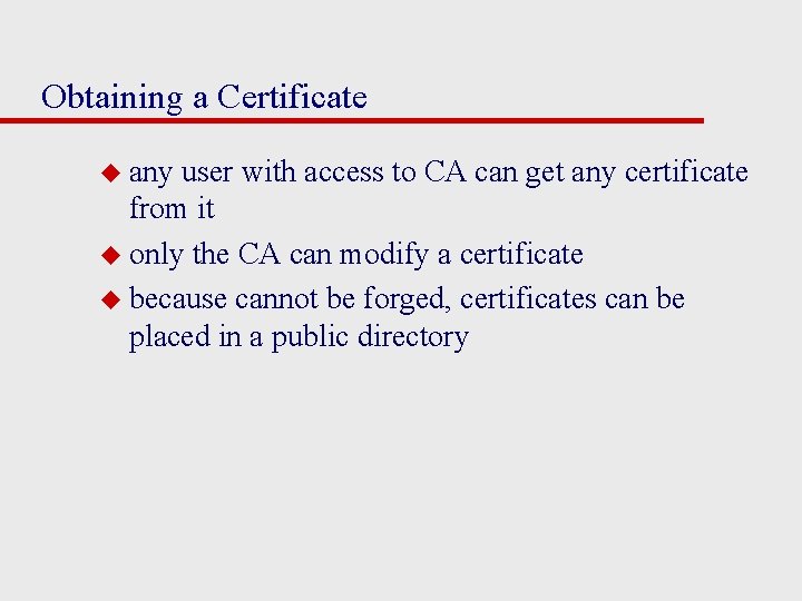 Obtaining a Certificate u any user with access to CA can get any certificate