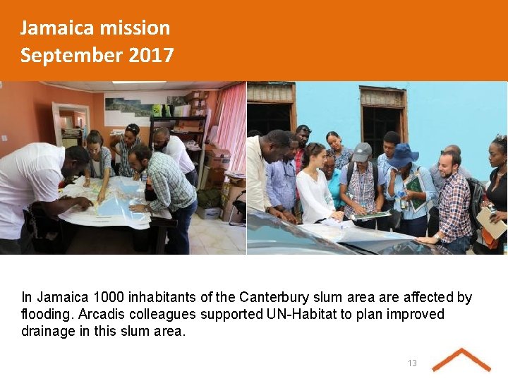 Jamaica mission September 2017 In Jamaica 1000 inhabitants of the Canterbury slum area are