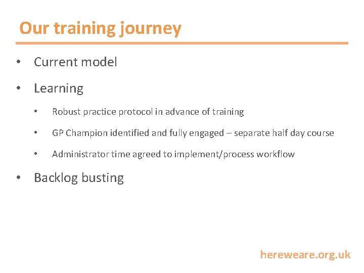 Our training journey • Current model • Learning • Robust practice protocol in advance