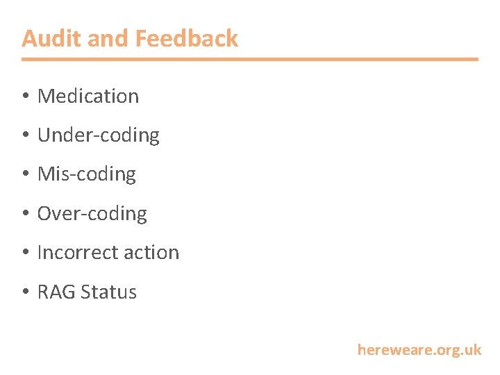 Audit and Feedback • Medication • Under-coding • Mis-coding • Over-coding • Incorrect action