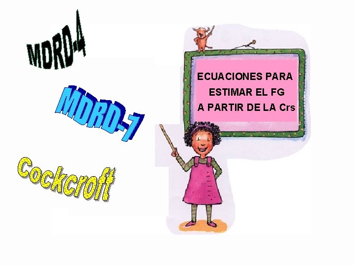 ECUACIONES PARA ESTIMAR EL FG A PARTIR DE LA Crs 
