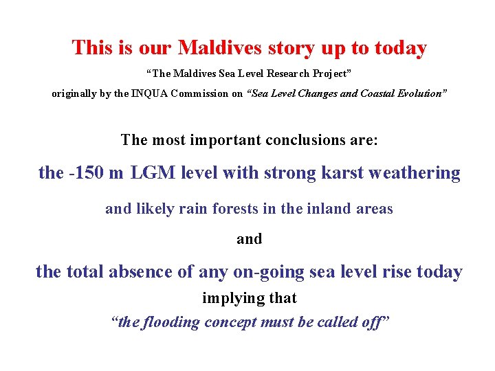 This is our Maldives story up to today “The Maldives Sea Level Research Project”