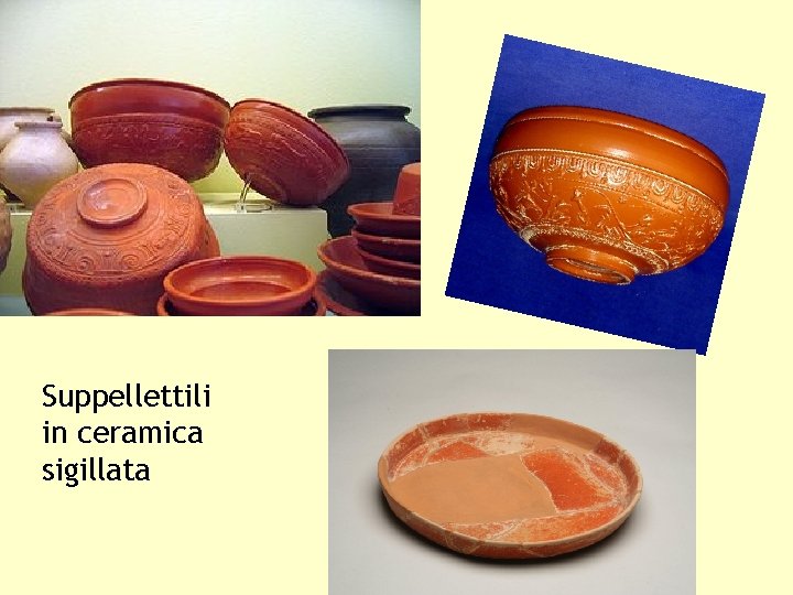 Suppellettili in ceramica sigillata 