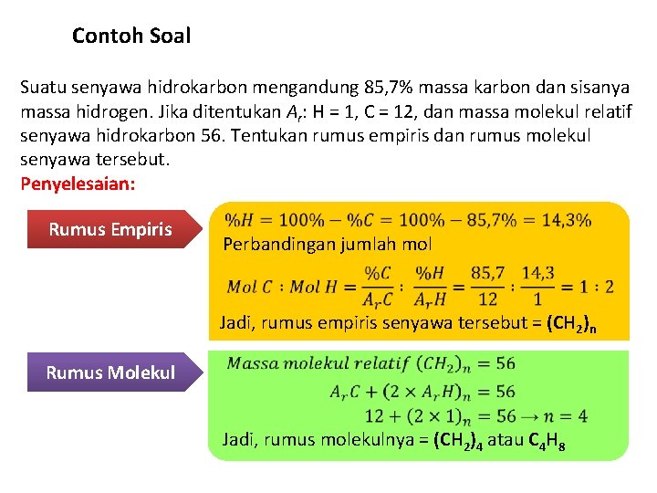 Contoh Soal Suatu senyawa hidrokarbon mengandung 85, 7% massa karbon dan sisanya massa hidrogen.