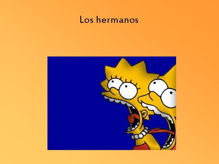 Los hermanos 