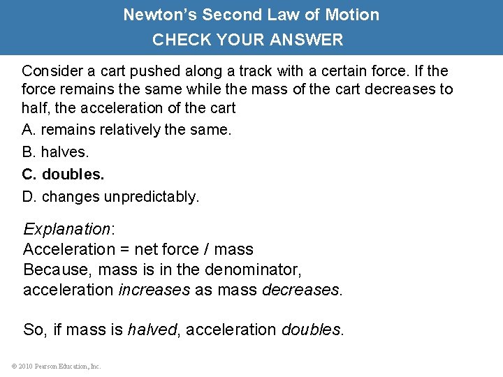 Newton’s Second Law of Motion CHECK YOUR ANSWER Consider a cart pushed along a