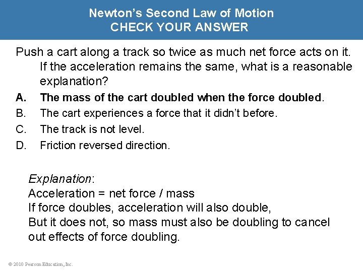 Newton’s Second Law of Motion CHECK YOUR ANSWER Push a cart along a track