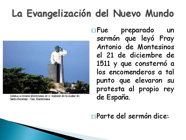 La Evangelización del Nuevo Mundo � Fue preparado un sermón que leyó Fray Antonio