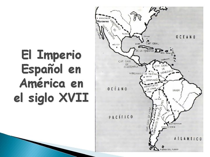 El Imperio Español en América en el siglo XVII 