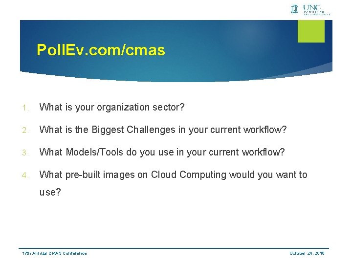 Poll. Ev. com/cmas 1. What is your organization sector? 2. What is the Biggest