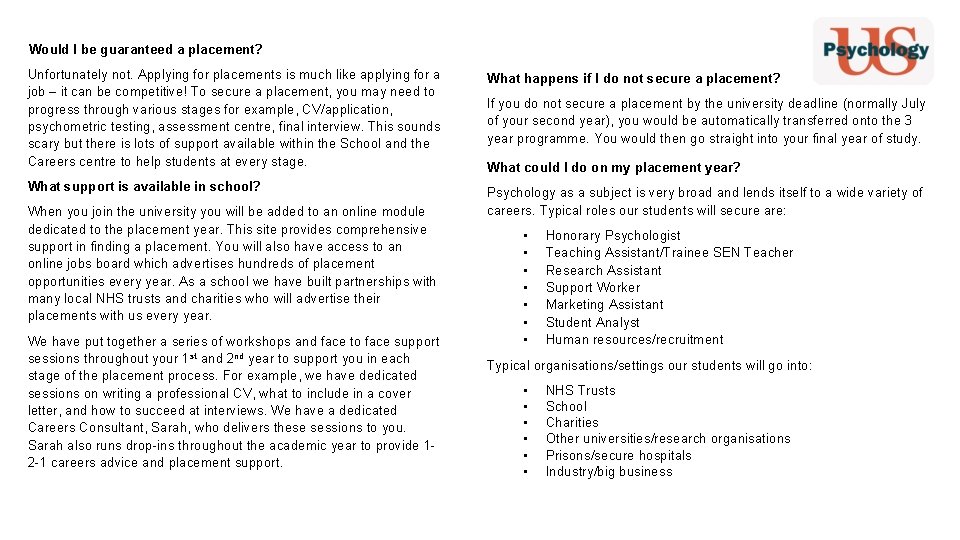 Would I be guaranteed a placement? Unfortunately not. Applying for placements is much like