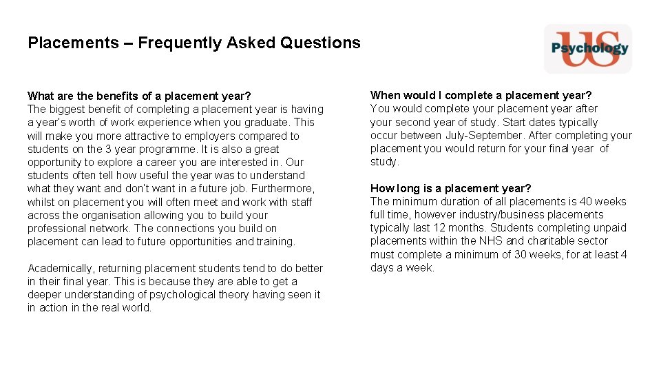 Placements – Frequently Asked Questions What are the benefits of a placement year? The