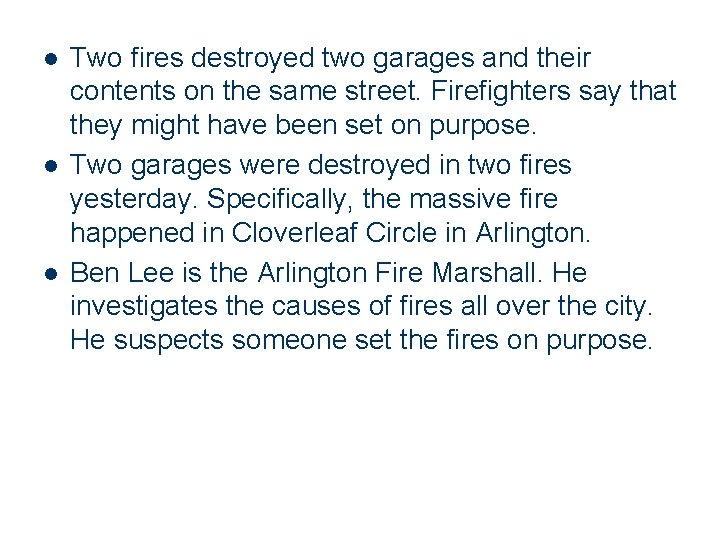 l l l Two fires destroyed two garages and their contents on the same