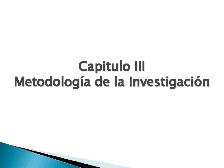 Capitulo III Metodología de la Investigación 