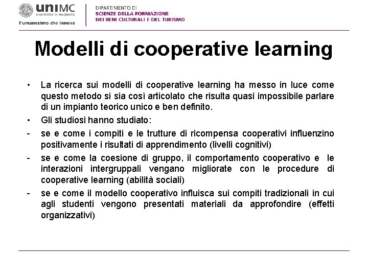 Modelli di cooperative learning • • - - La ricerca sui modelli di cooperative