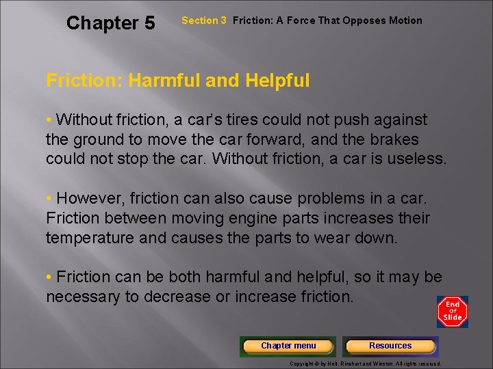 Chapter 5 Section 3 Friction: A Force That Opposes Motion Friction: Harmful and Helpful