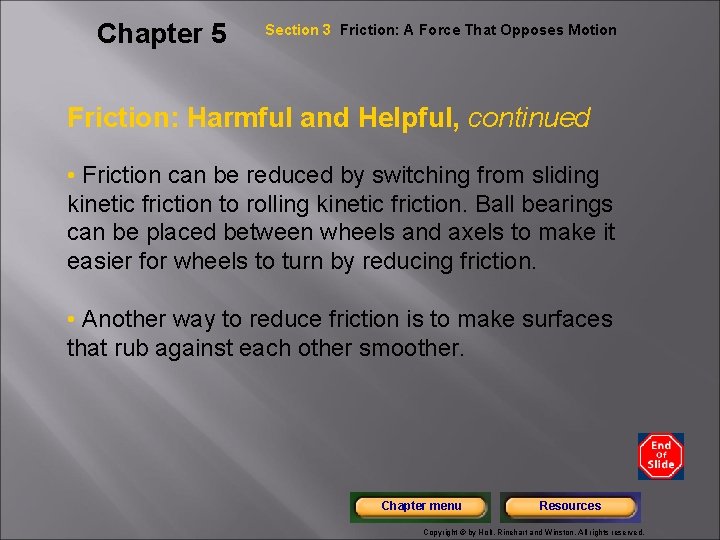 Chapter 5 Section 3 Friction: A Force That Opposes Motion Friction: Harmful and Helpful,