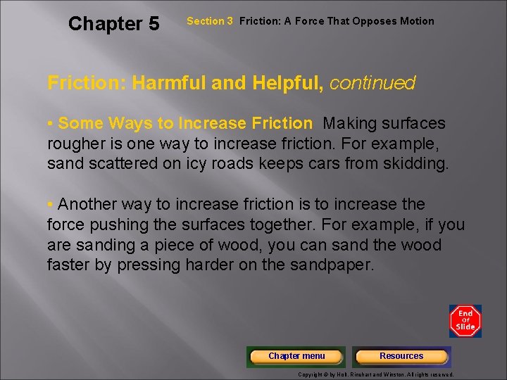 Chapter 5 Section 3 Friction: A Force That Opposes Motion Friction: Harmful and Helpful,