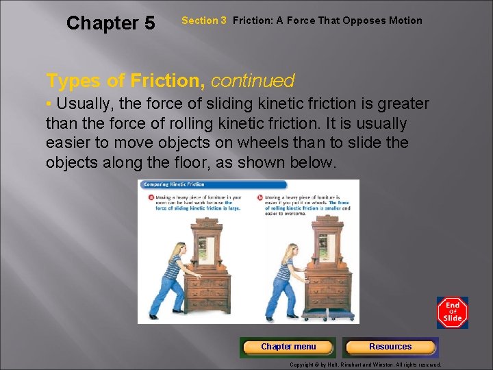 Chapter 5 Section 3 Friction: A Force That Opposes Motion Types of Friction, continued