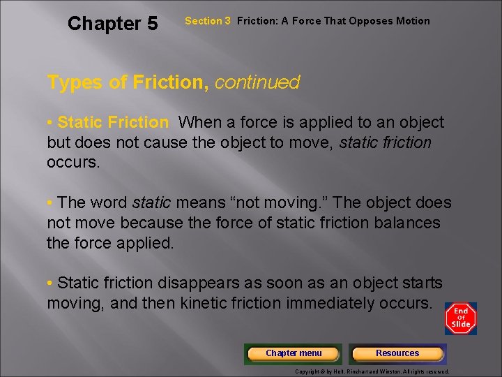 Chapter 5 Section 3 Friction: A Force That Opposes Motion Types of Friction, continued