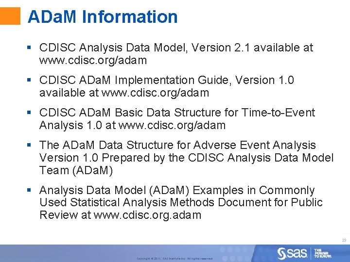 ADa. M Information § CDISC Analysis Data Model, Version 2. 1 available at www.