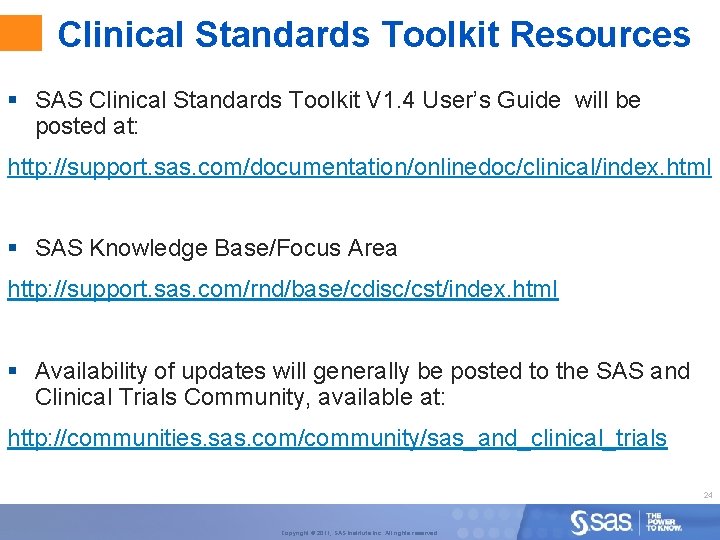 Clinical Standards Toolkit Resources § SAS Clinical Standards Toolkit V 1. 4 User’s Guide