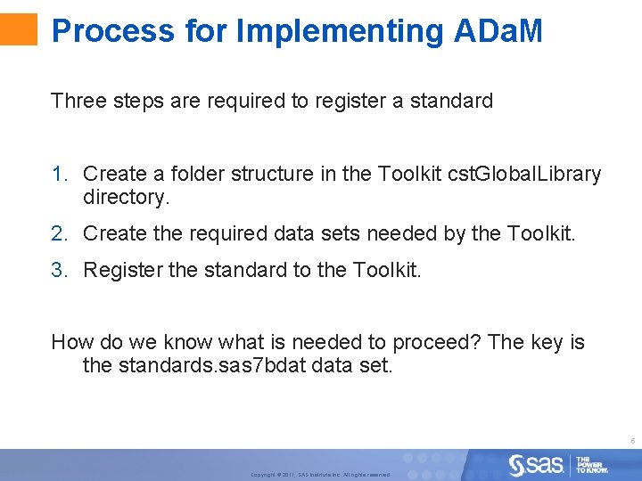 Process for Implementing ADa. M Three steps are required to register a standard 1.