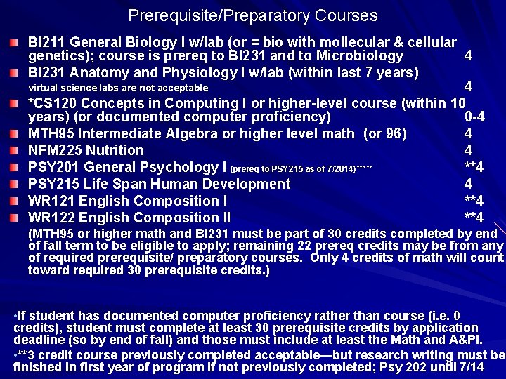  Prerequisite/Preparatory Courses BI 211 General Biology I w/lab (or = bio with mollecular