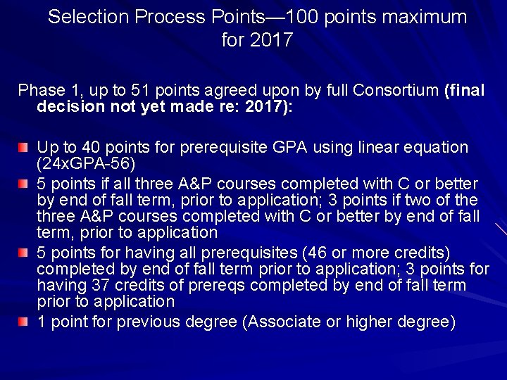 Selection Process Points— 100 points maximum for 2017 Phase 1, up to 51 points
