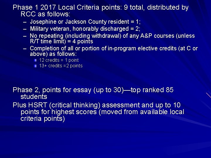 Phase 1 2017 Local Criteria points: 9 total, distributed by RCC as follows: –