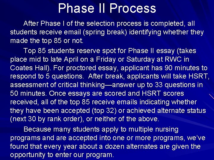 Phase II Process After Phase I of the selection process is completed, all students
