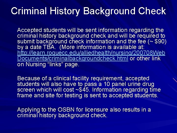 Criminal History Background Check Accepted students will be sent information regarding the criminal history