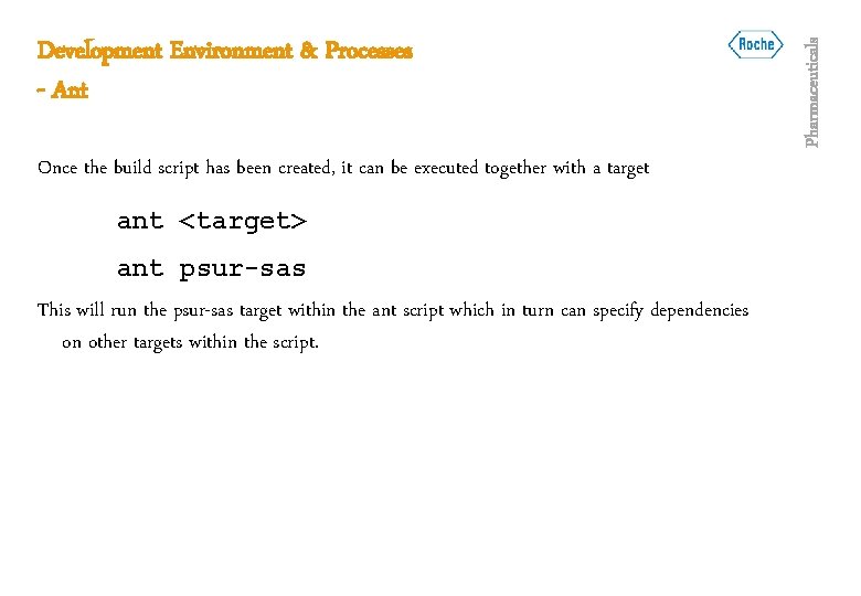 Once the build script has been created, it can be executed together with a