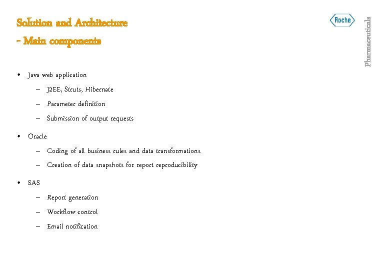  • Java web application – J 2 EE, Struts, Hibernate – Parameter definition